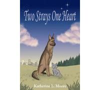 Two Strays One Heart