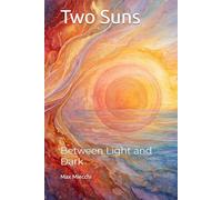 Two Suns: Between Light and Dark