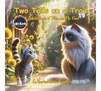 Two Tails on a Trail: Adventures of Ollie and Mr. Floof