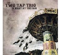 Two Tap Trio - Night At The Fair