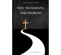 Two Testaments, One Problem: Reclaiming Christianity for the Age of Love