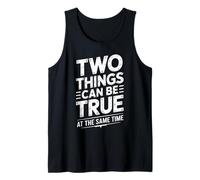 Two Things Can Be True At The Same Time Pensieri - Canotta