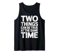 Two Things Can Be True At The Same Time Pensieri - Canotta