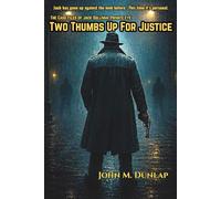 Two Thumbs Up For Justice: From The Case Files of Jack Sullivan, Private Eye