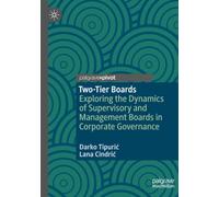 Two-Tier Boards: Exploring the Dynamics of Supervisory and Management Boards in Corporate Governance