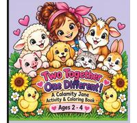 Two Together One Different: A Calamity Jane Activity & Coloring Book: A Fun Same and Different Early Learning Activity and Coloring Book for Toddlers, Preschoolers, and Little Learners Ages 2-4