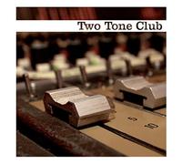Two Tone Club - Now Is The Time