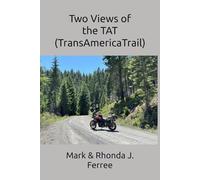 Two Views of the TAT (TransAmericaTrail)