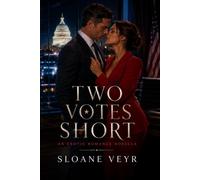 Two Votes Short: An Erotic Romance Novella