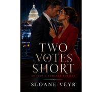 Two Votes Short: An Erotic Romance Novella