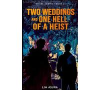 Two weddings and one hell of a heist