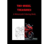 Two.Wheel Treasures: A Motorcycle Coloring Book