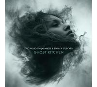 Two Words in Japanese & Bianca Stücker Ghost Kitchen (CD) Album