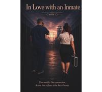 Two worlds. One connection. A love that refuses to be locked away. In Love with an Inmate Book 2