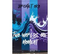 Two worlds, one moment