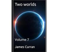 Two worlds: Volume 7