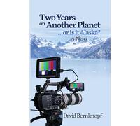 Two Years on Another Planet: ...or is it Alaska?