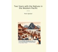 Two Years with the Natives in the Western Pacific