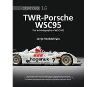 Twr - Porsche Wsc95: The Autobiography of Wsc 001: 16