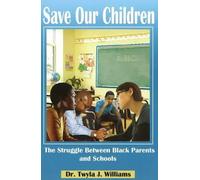 Twyla J. Williams Save Our Children (Tascabile)