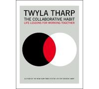 Twyla Tharp The Collaborative Habit (Tascabile)