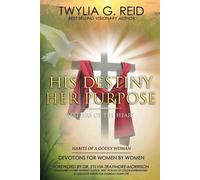 Twylia G Reid His Destiny Her Purpose (Tascabile)