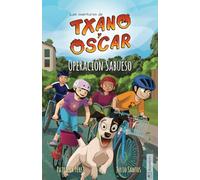 Txano y Óscar 2 - Operación Sabueso: Libros de misterio para niños (7 - 12 anni) (Las aventuras de Txano y Óscar) (Edizione spagnola)