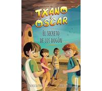 Txano y Óscar 4 - El secreto de los dogón: Libro infantil ilustrado (7-12 anni) (Las aventuras de Txano y Óscar) (Edizione spagnola)