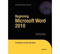 Ty Anderson Guy Hart-Davis Beginning Microsoft Word 2010 (Tascabile)