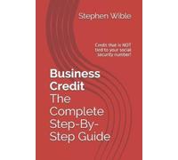 Ty Crandall Stephen H W Business Credit The Complete Step-By-Step G (Tascabile)