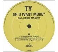 Ty Feat. Roots Manuva - Oh U Want More? - Vinile