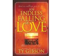 Ty Gibson An Endless Falling in Love (Copertina rigida)