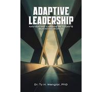 Ty H Wenglar Adaptive Leadership (Tascabile)