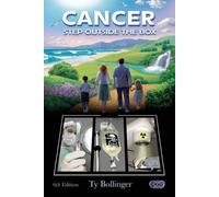 Ty M Bollinger Cancer - Step Outside the Box (6th Edition) (Tascabile)