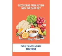 Ty Nevarez Recovering From Autism With The GAPS Diet (Tascabile)
