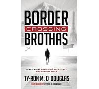 Ty-Ron M. O. Douglas Border Crossing «Brothas» (Copertina rigida)