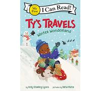 Ty’s Travels: Winter Wonderland: Great for Holiday and Christmas Reading or Gifting