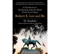 Ty Seidule Robert E. Lee and Me (Copertina rigida)