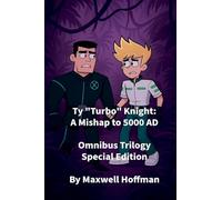 Ty "Turbo" Knight: A Mishap to 5000 AD Omnibus Trilogy Special Edition