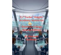 Ty "Turbo" Knight: Academy Instructor Omnibus Trilogy Special Edition
