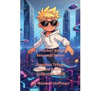 Ty "Turbo" Knight: Seasonal Series Omnibus Trilogy Special Edition Collection Set II