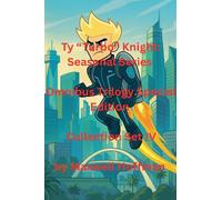 Ty "Turbo" Knight: Seasonal Series Omnibus Trilogy Special Edition Collection Set IV