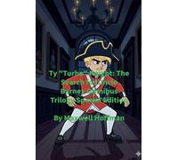 Ty "Turbo" Knight: The Search for Uncle Barney Omnibus Trilogy Special Edition