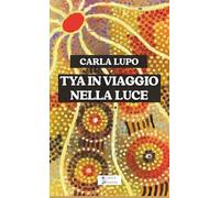 Tya in viaggio nella luce