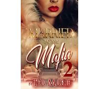 Tya Marie Married To The Mafia 2 (Tascabile)