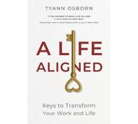 Tyann R Osborn A Life Aligned (Tascabile)