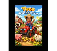 Tyce Great Adventures: A day on the farm