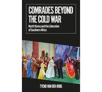 Tycho van der Hoog Comrades Beyond the Cold War (Tascabile) African Arguments