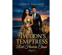 Tycoons Temptress: Red Flowers Chase - Book 1