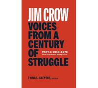 Jim Crow: Voices from a Century of Struggle Part 2 (LOA #387): 1919-1976: Tulsa to the Boston Busing Crisis